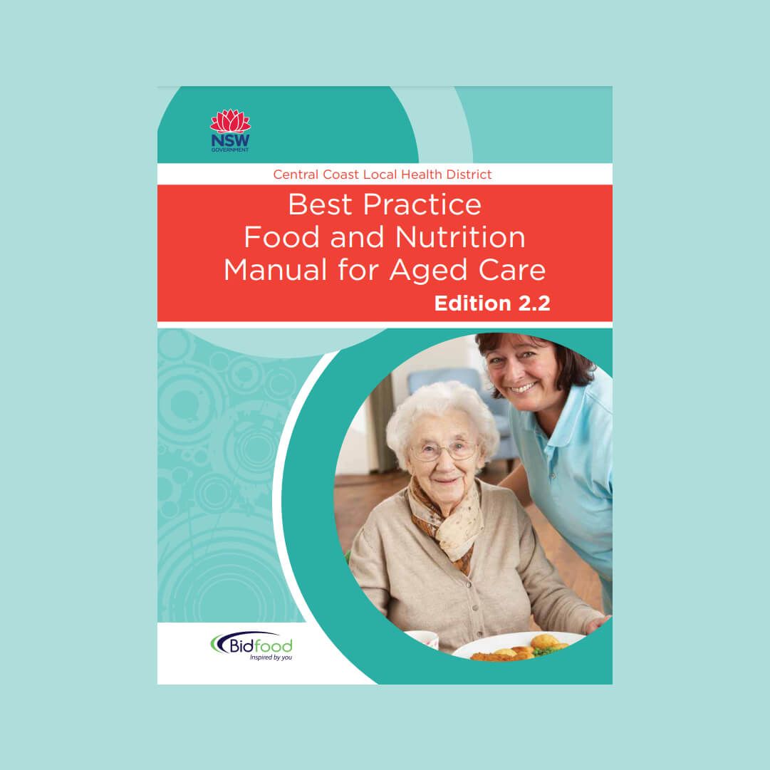 Best Practice Food and Nutrition Manual for Aged Care Homes